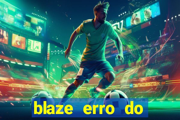 blaze erro do servidor interno